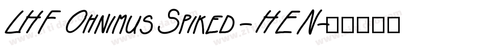 LHF Ohnimus Spiked - HEN字体转换